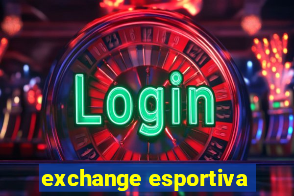 exchange esportiva